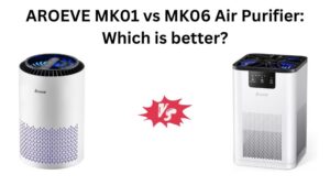 Read more about the article AROEVE MK01 vs MK06 Air Purifier: Which is better?
