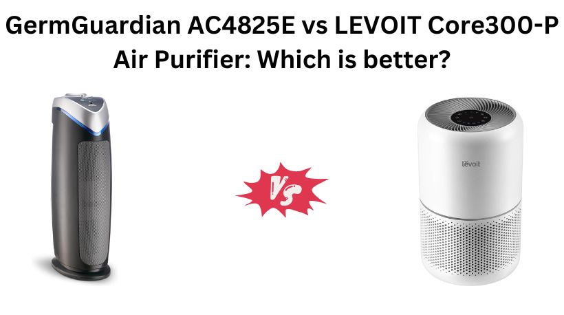 You are currently viewing GermGuardian AC4825E vs LEVOIT Core300-P Air Purifier: Which is better?