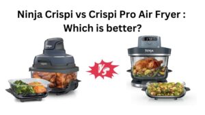 Read more about the article Ninja Crispi vs Crispi Pro Air Fryer : Which is better?