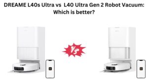 Read more about the article DREAME L40s Ultra vs  L40 Ultra Gen 2 Robot Vacuum: Which is better?