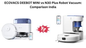 Read more about the article ECOVACS DEEBOT MINI vs N30 Plus Robot Vacuum: Comparison India