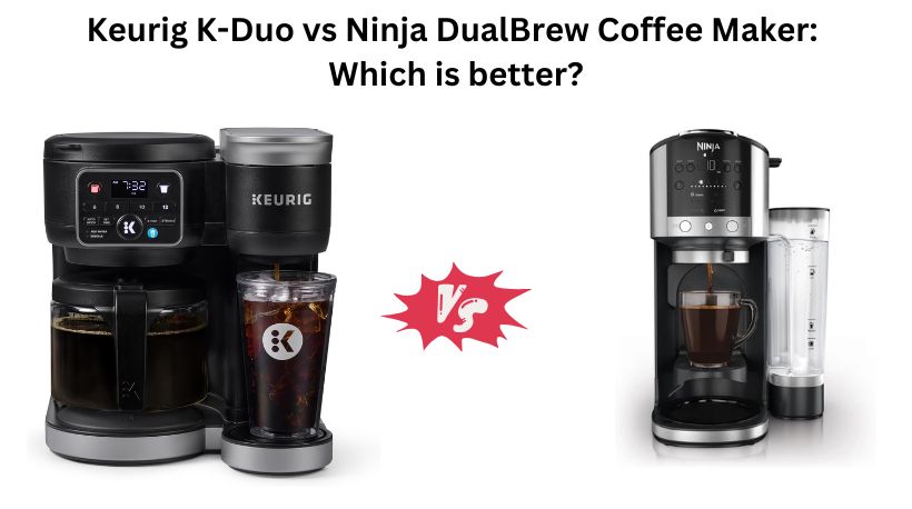 You are currently viewing Keurig K-Duo vs Ninja DualBrew Coffee Maker: Which is better?
