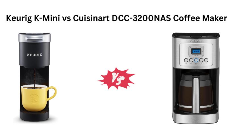 Keurig K-Mini vs Cuisinart DCC-3200NAS Coffee Maker