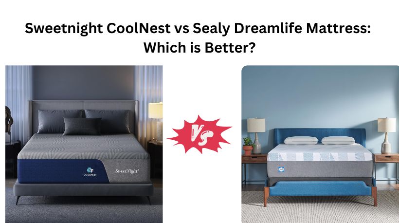 Sweetnight CoolNest vs Sealy Dreamlife Mattress: Which is Better?