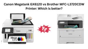 Read more about the article Canon Megatank GX6120 vs Brother MFC-L3720CDW Printer: Which is better?