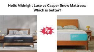 Read more about the article Helix Midnight Luxe vs Casper Snow Mattress: Which is better?