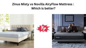 Read more about the article Zinus Misty vs Novilla AiryFlow Mattress : Which is better?